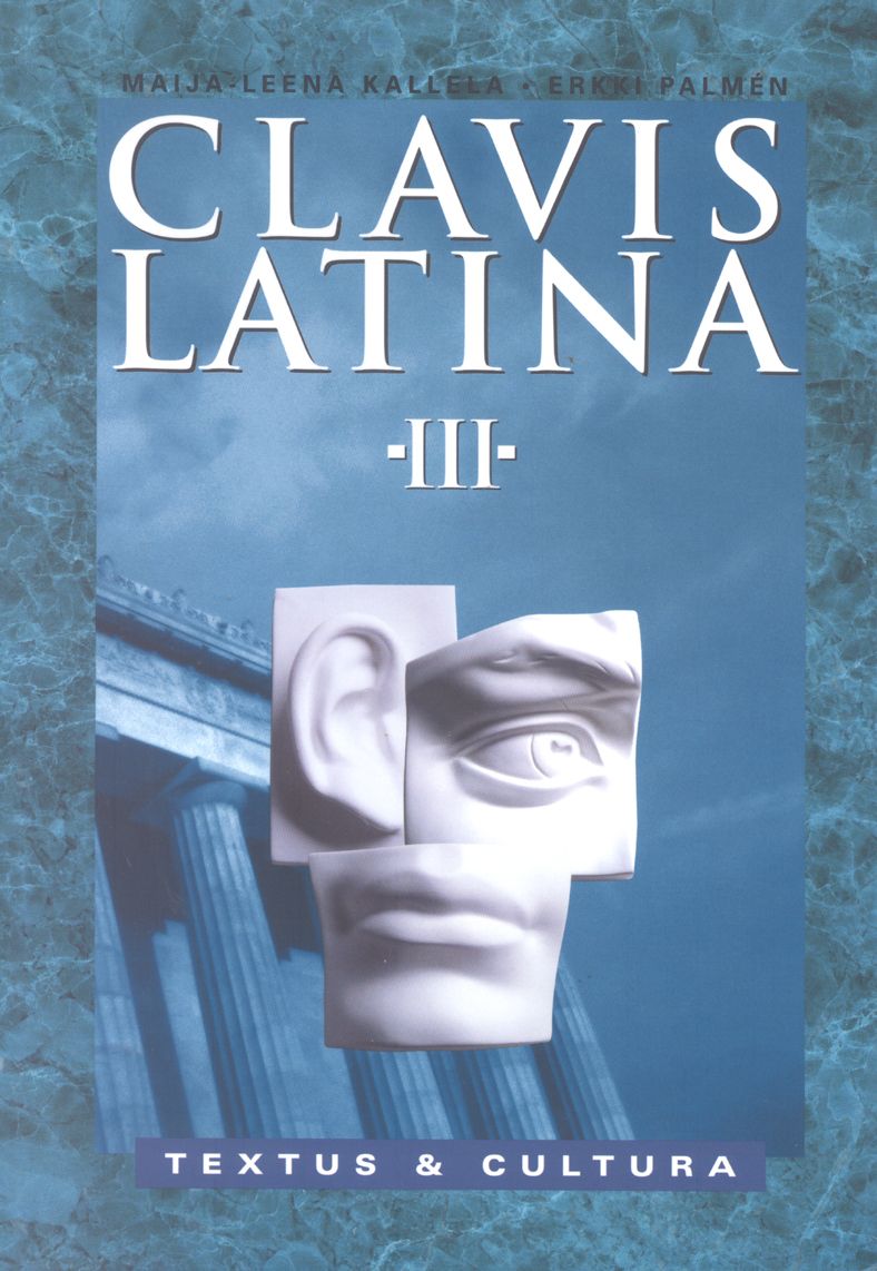 Clavis Latina Iii Textus And Cultura Opetushallitus Verkkokauppa